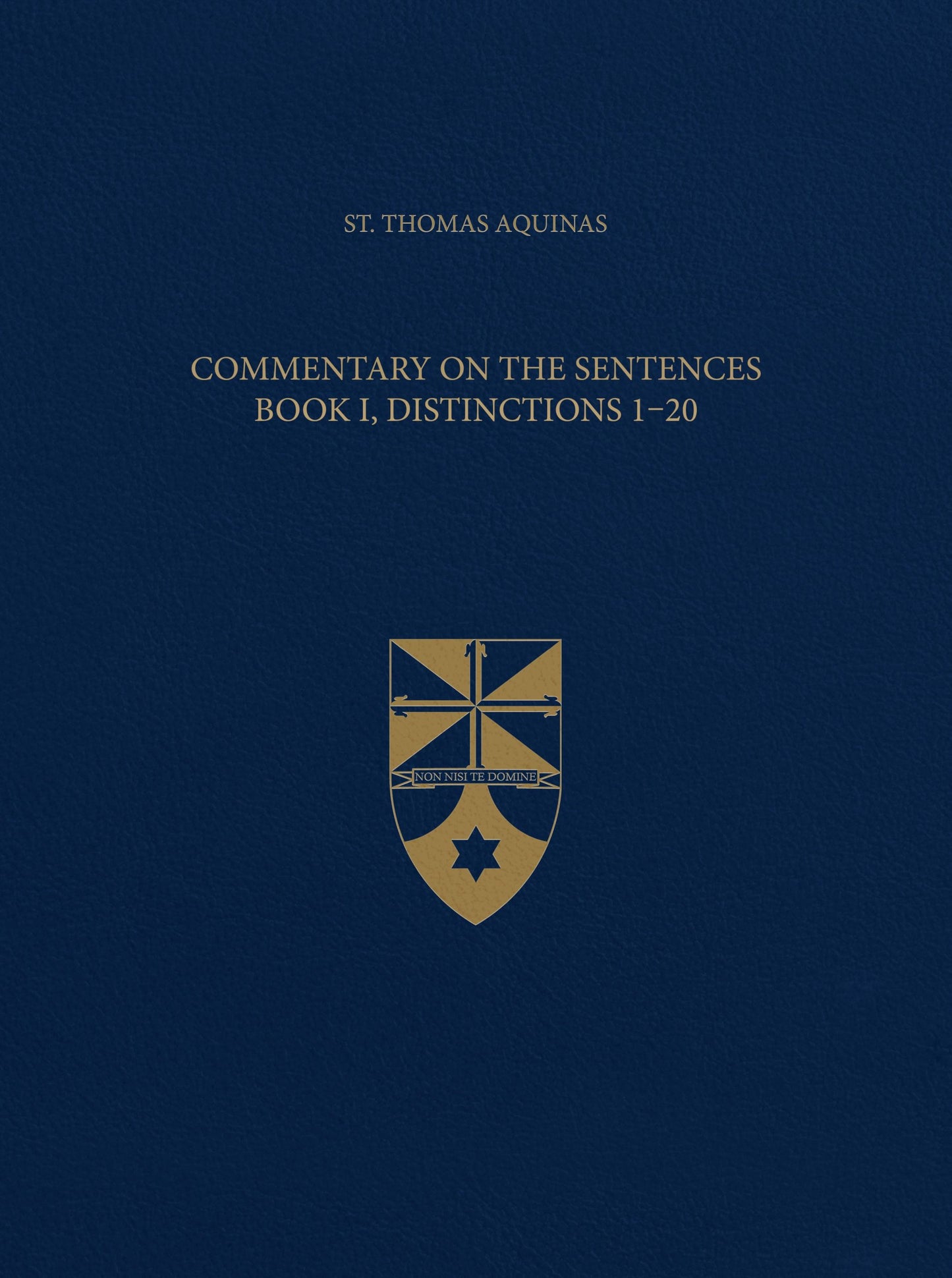 Vol. 1 Commentary on the Sentences, Book I, Distinctions 1-20 (Latin-English Opera Omnia)