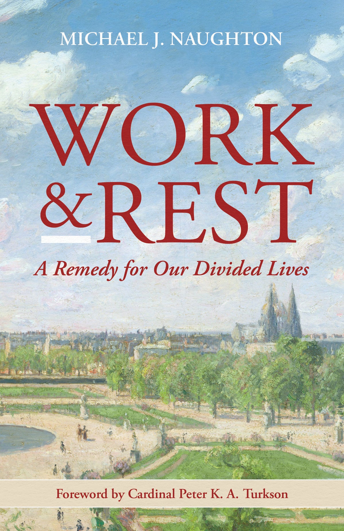 Work & Rest: A Remedy for Our Divided Lives