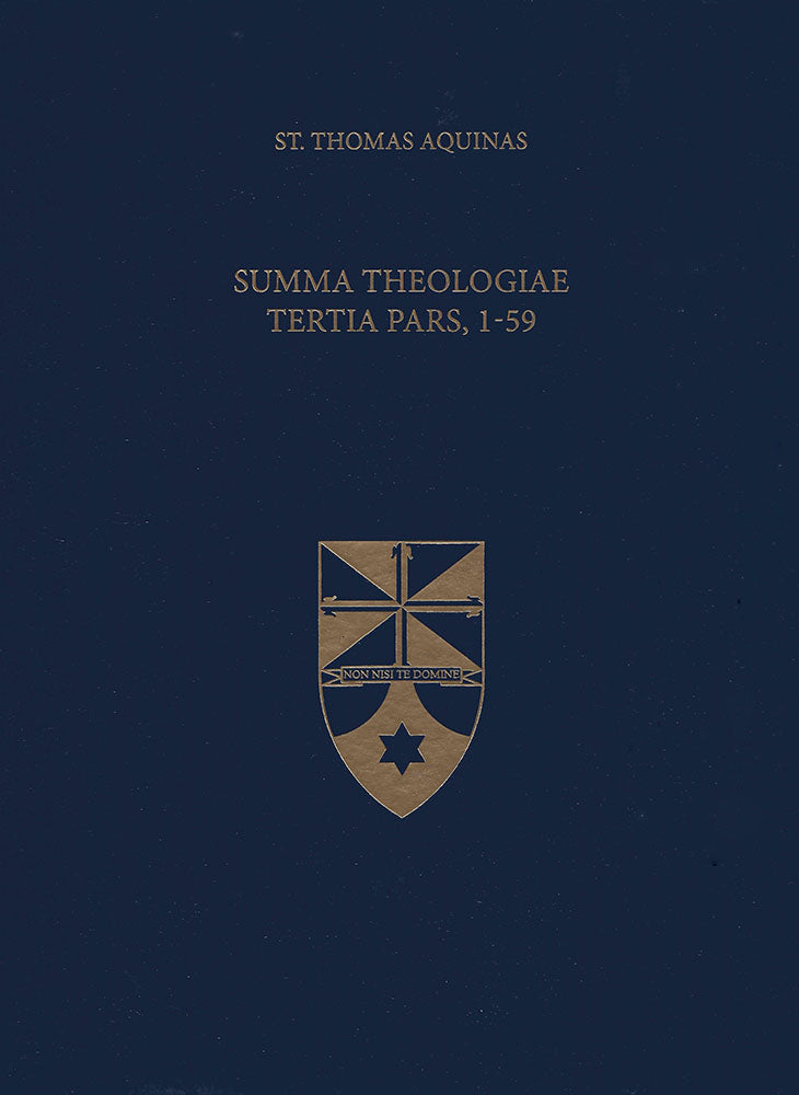 Summa Theologiae Tertia Pars, 1-59 (Latin-English Opera Omnia)