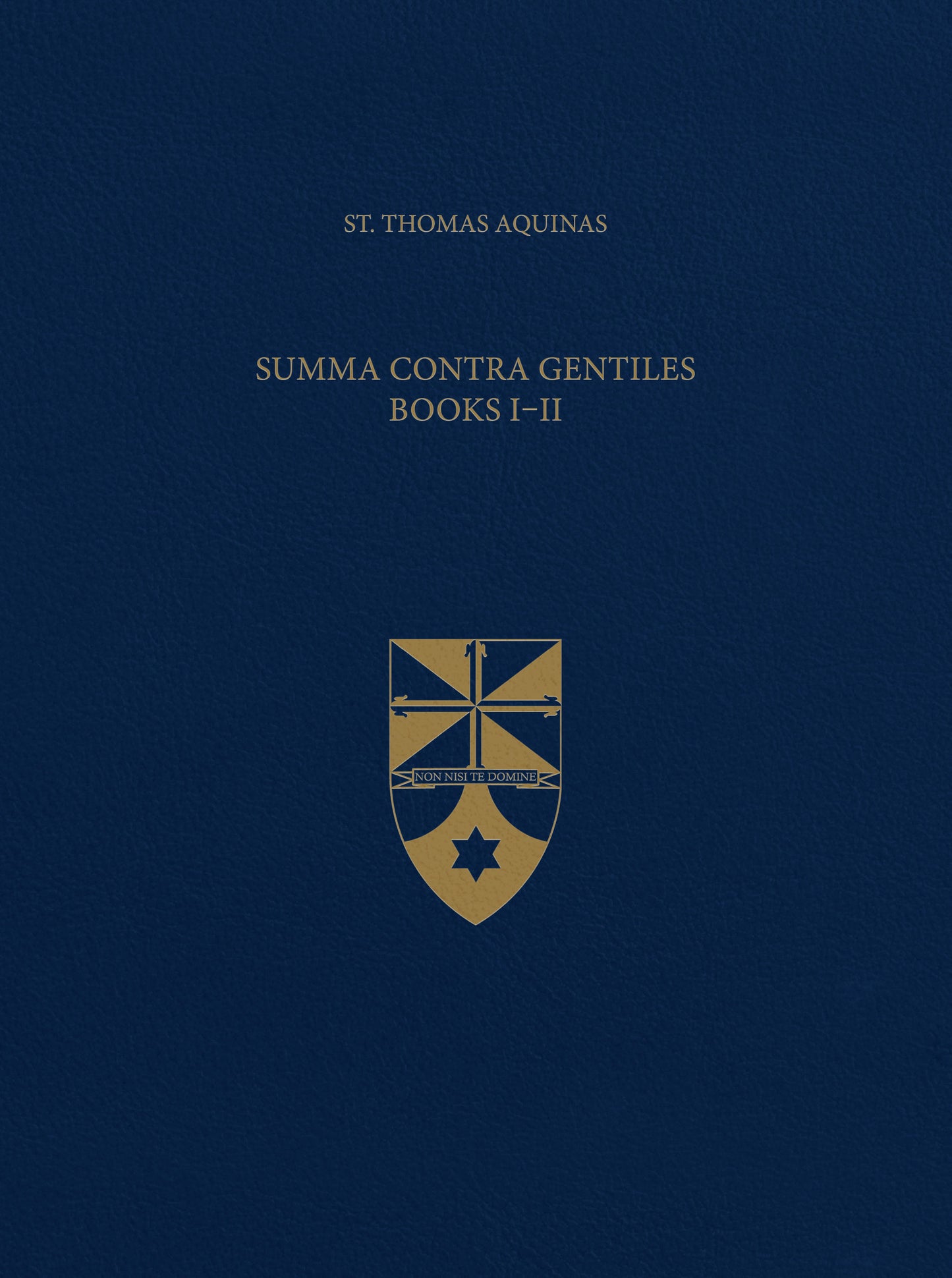 Summa Contra Gentiles, Books I & II (Latin-English Opera Omnia)