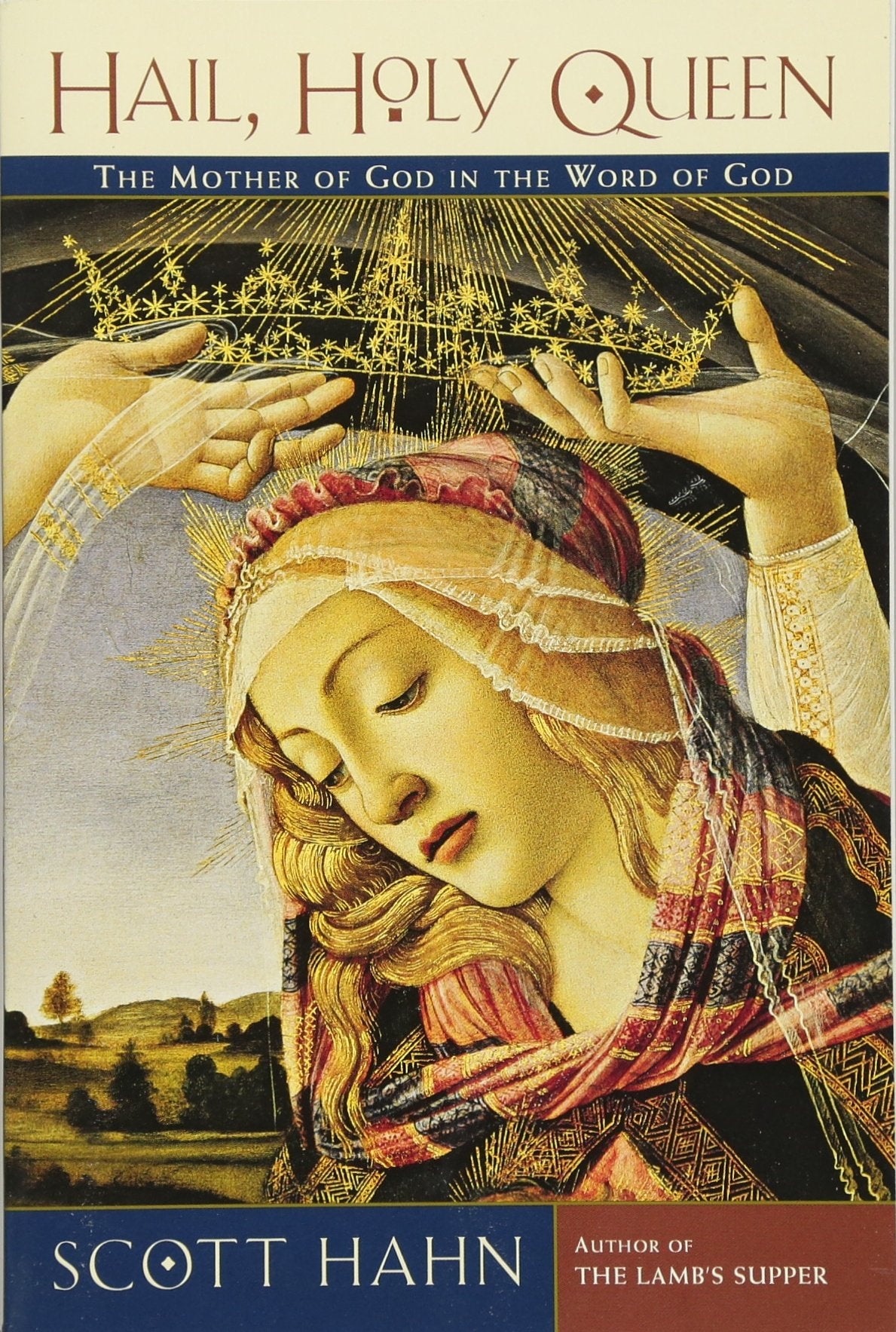 Hail, Holy Queen: The Mother of God in the Word of God