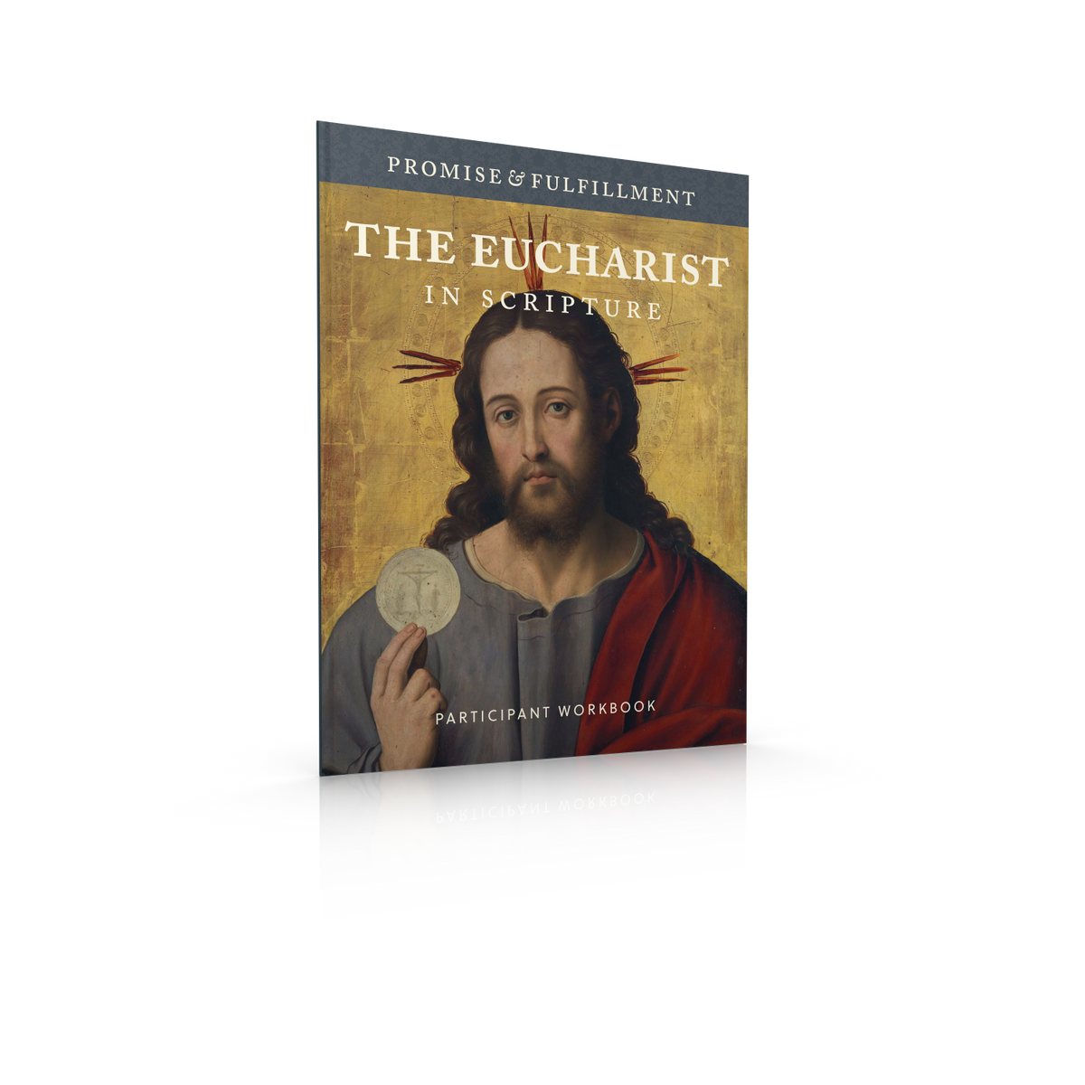 The Eucharist in Scripture Participant Guide (Downloadable PDF)