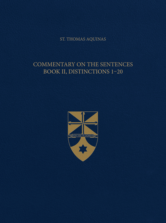 Vol. 3 Commentary on the Sentences, Book II, Distinctions 1-20 (Latin-English Opera Omnia)