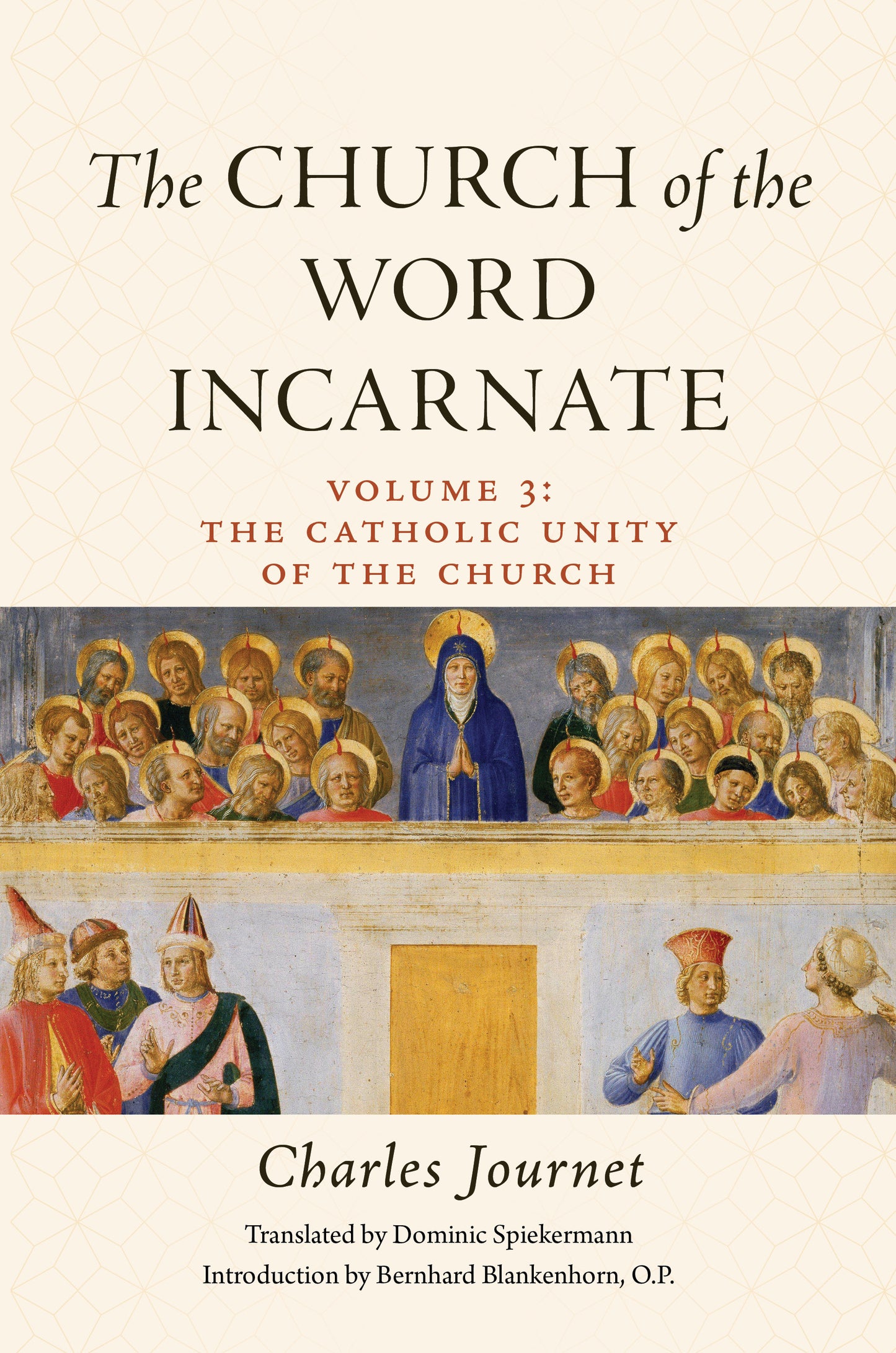 The Church of the Word Incarnate: Vol. 3 The Catholic Unity of the Church