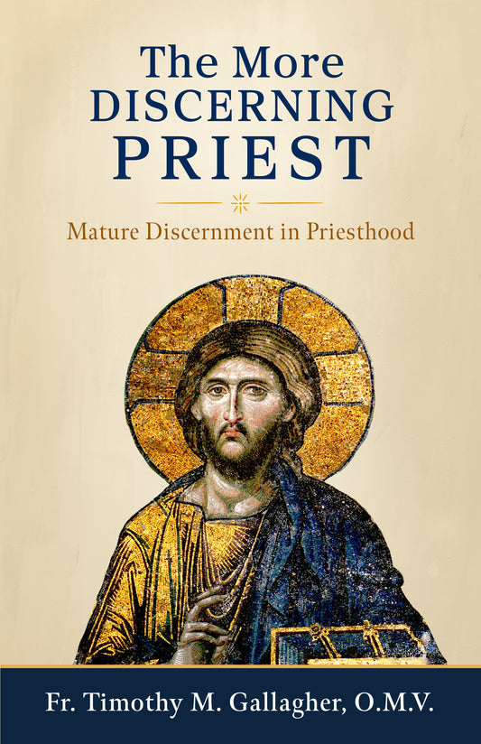 The More Discerning Priest:  Mature Discernment in Priesthood