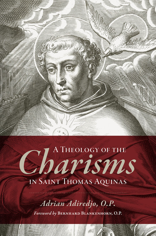 A Theology of the Charisms in Saint Thomas Aquinas
