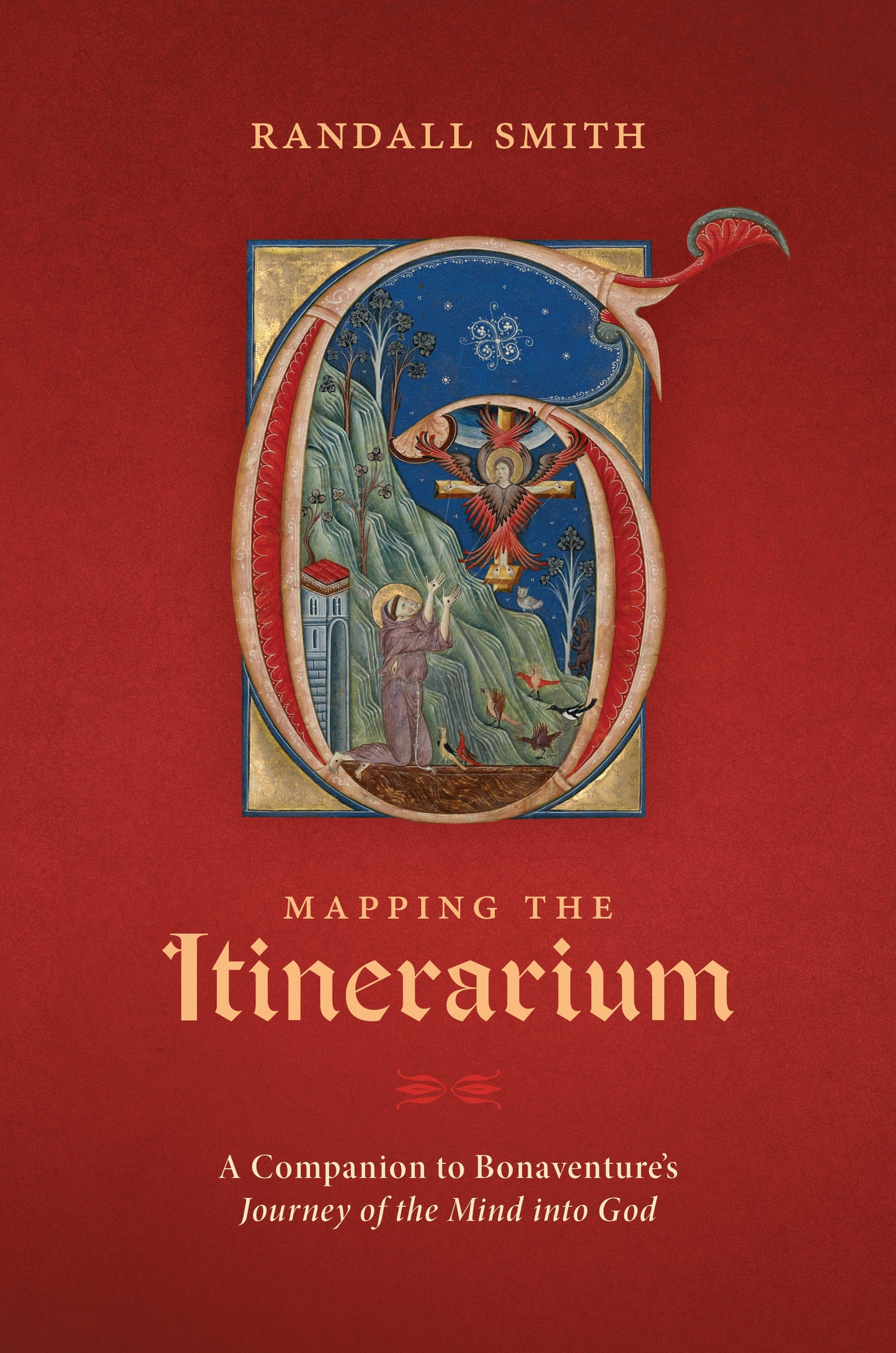 Mapping the Itinerarium: A Companion to Bonaventure's Journey of the Mind into God