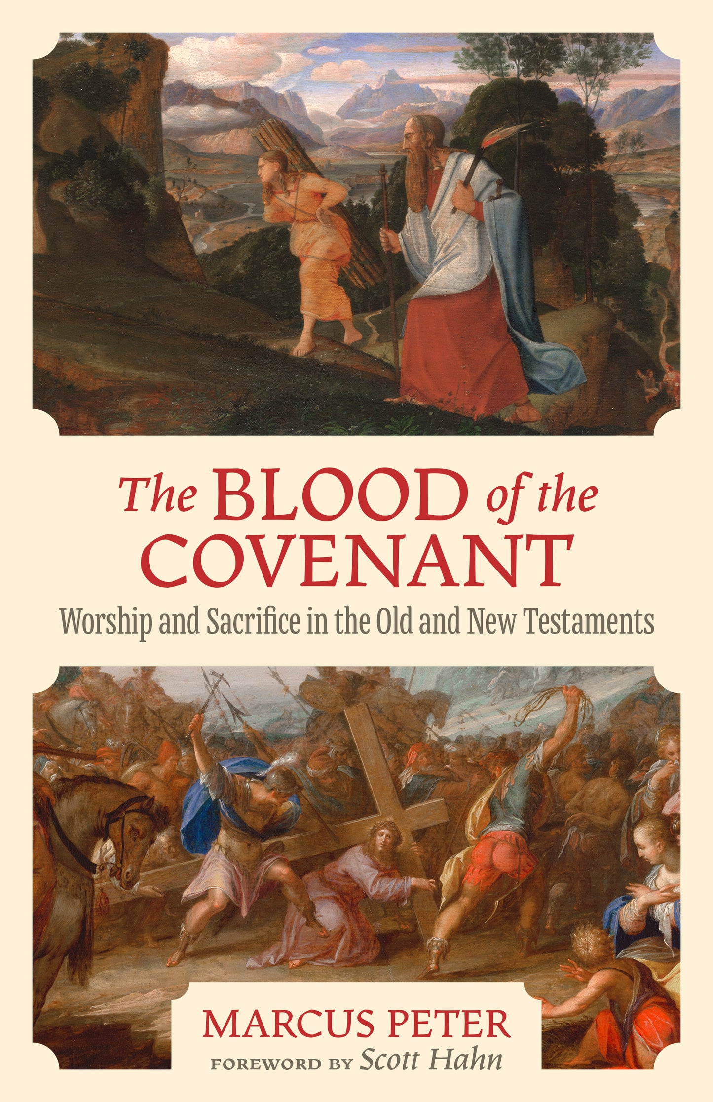 The Blood of the Covenant: Worship and Sacrifice in the Old and New Testaments