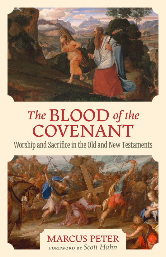 The Blood of the Covenant: Worship and Sacrifice in the Old and New Testaments