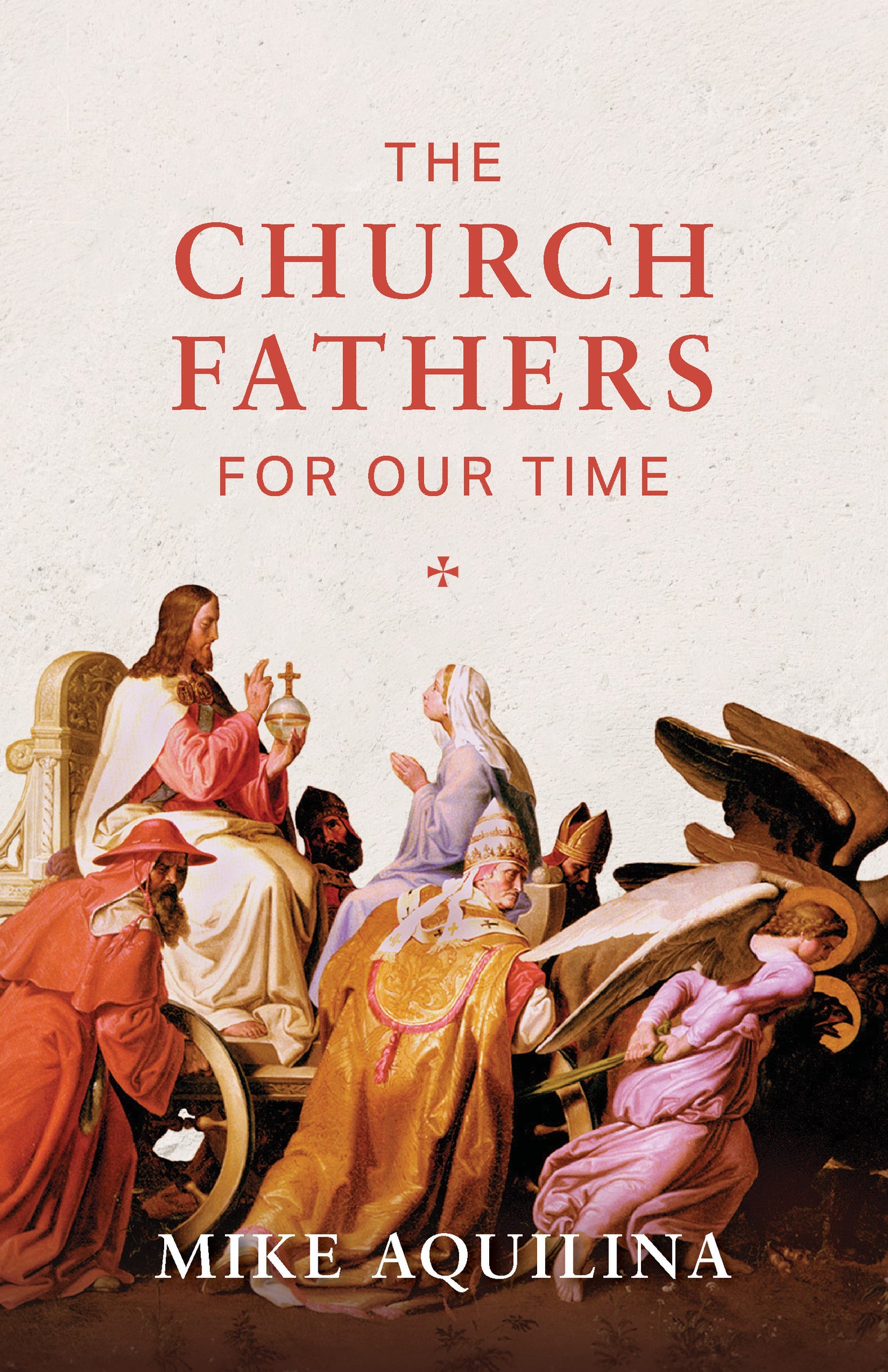 The Church Fathers for Our Time