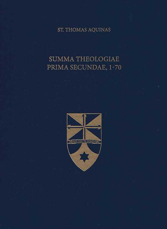 Summa Theologiae Prima Secundae, 1-70 (Latin-English Opera Omnia)
