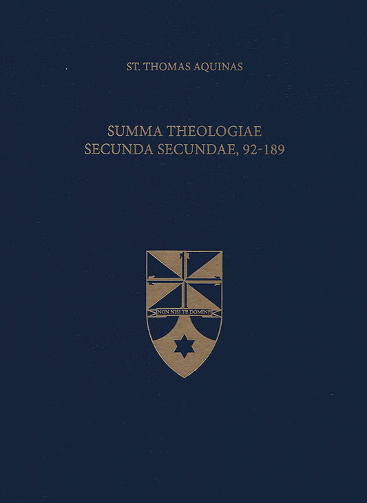 Summa Theologiae Secunda Secundae, 92-189 (Latin-English Opera Omnia)