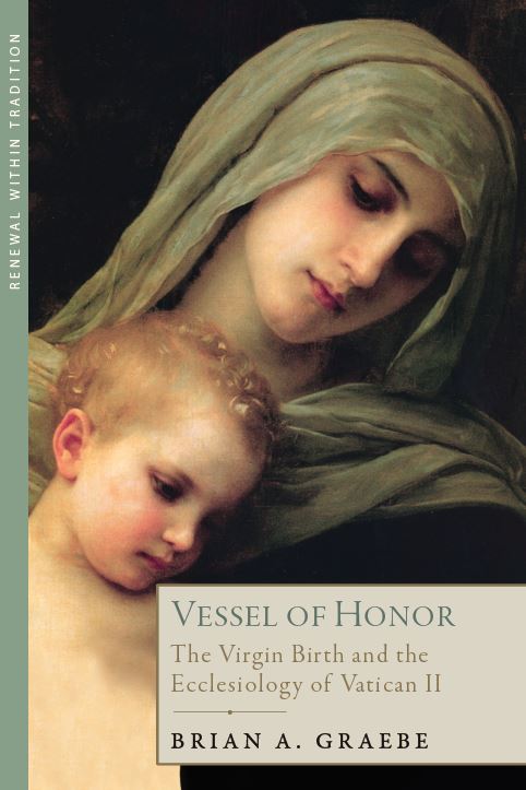 Vessel of Honor:  The Virgin Birth and the Ecclesiology of Vatican II