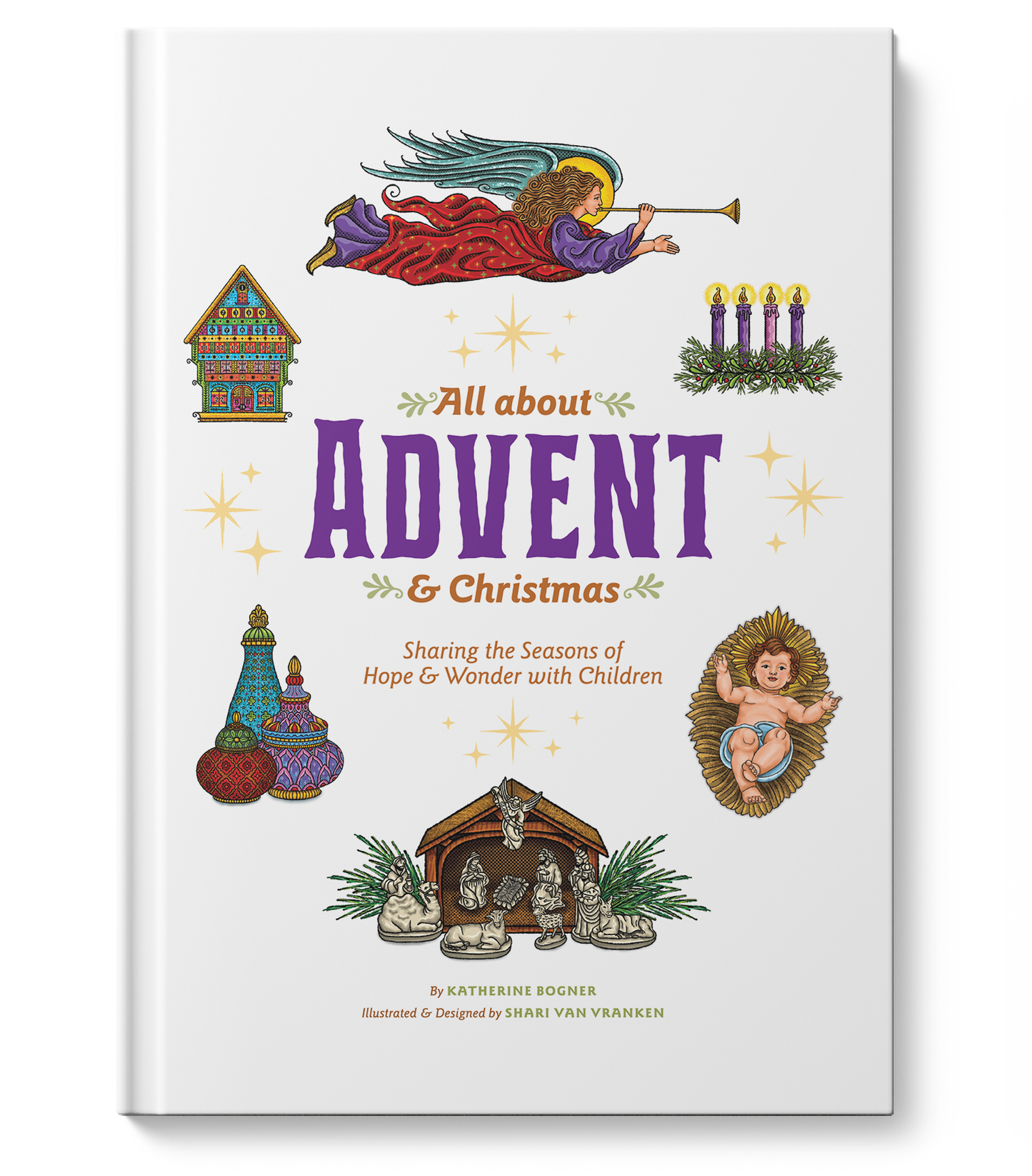 All about Advent & Christmas: Sharing the Seasons of Hope & Wonder with Children