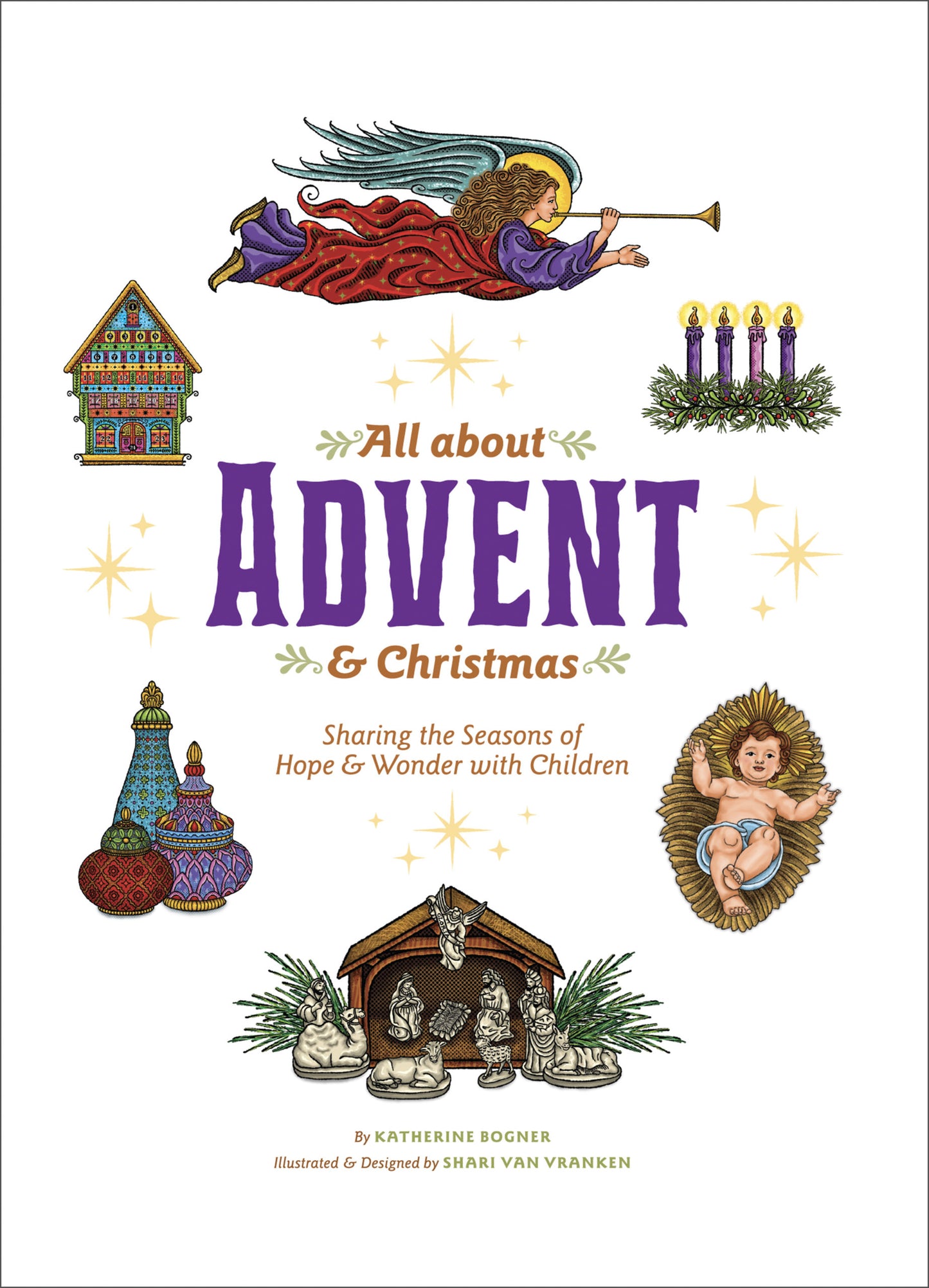 All about Advent & Christmas: Sharing the Seasons of Hope & Wonder with Children