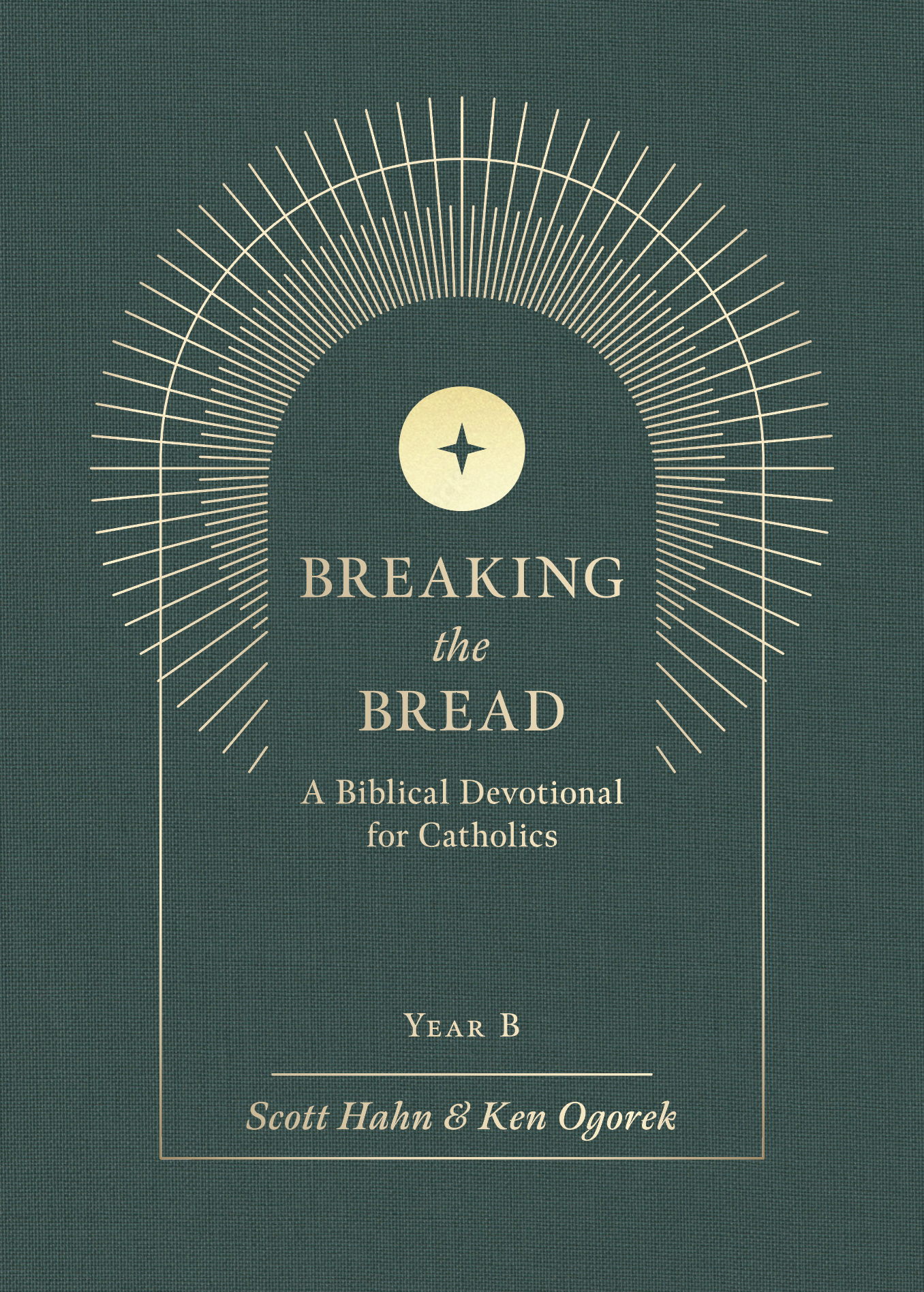 Breaking the Bread:  A Biblical Devotional for Catholics Year B