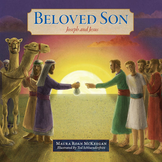 Beloved Son: Joseph and Jesus