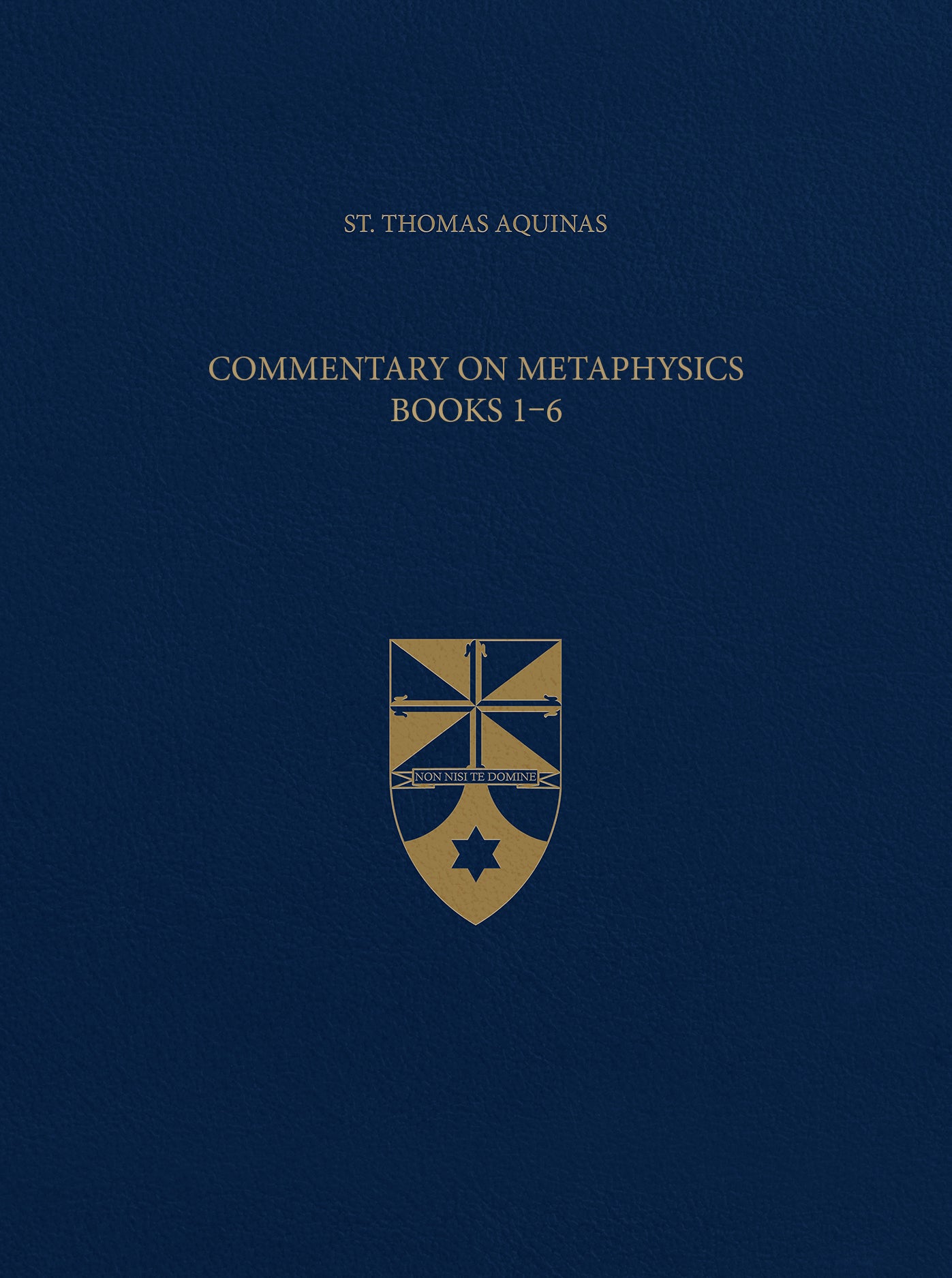 Commentary on Metaphysics Books 1-6 (Latin-English Opera Omnia)