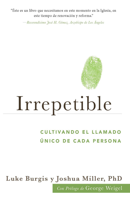 Irrepetible:  Cultivando el llamado único de cada persona