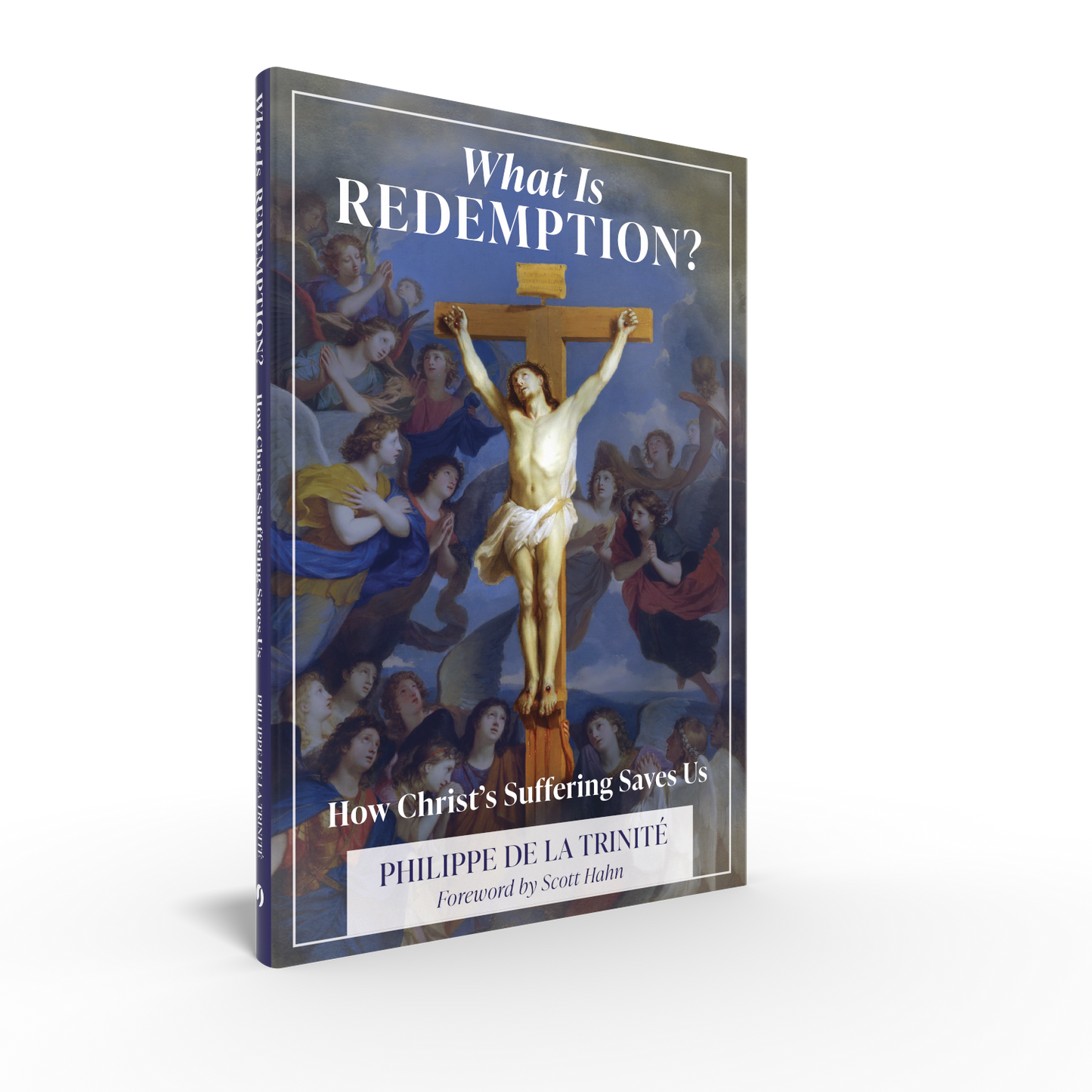 What Is Redemption: How Christ's Suffering Saves Us