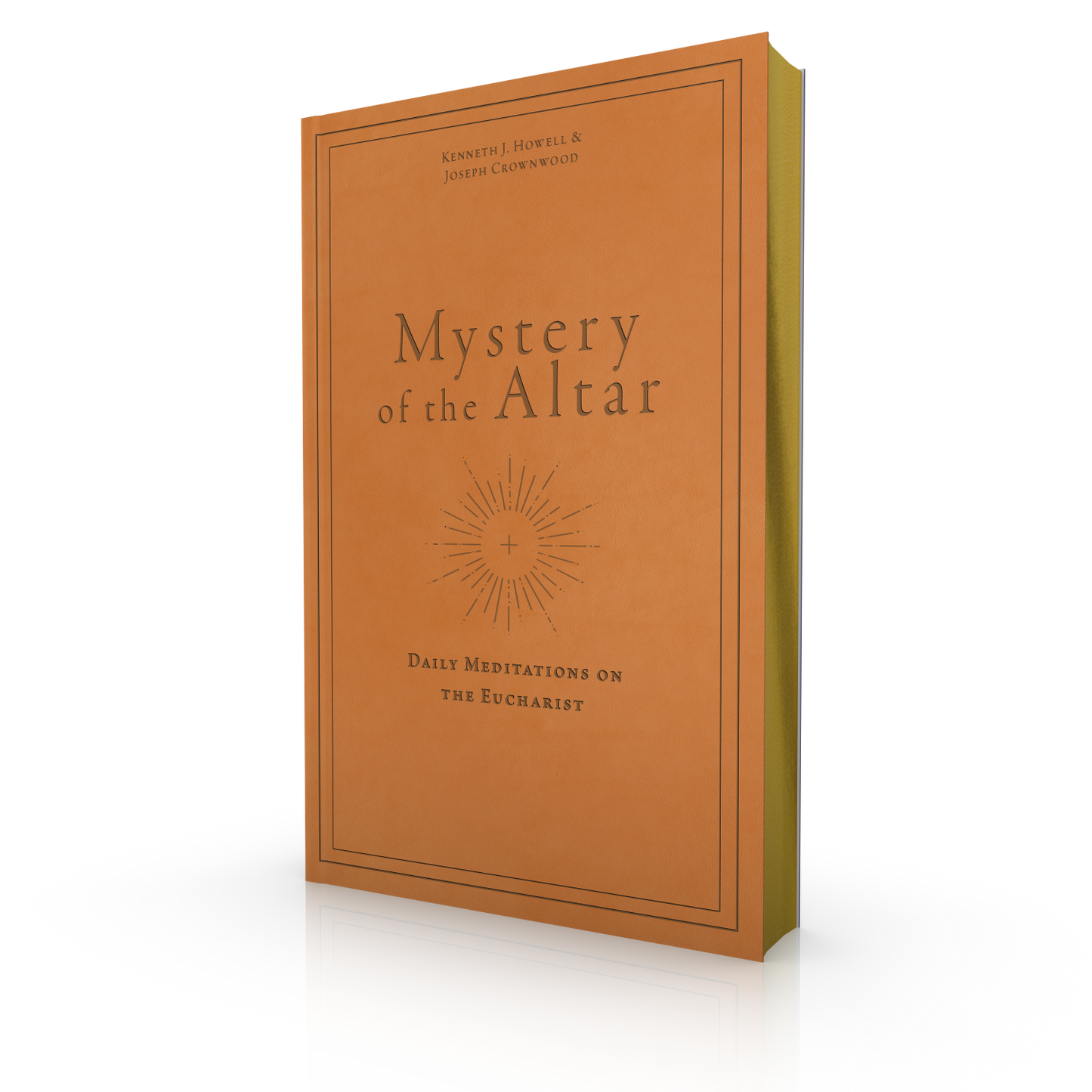 Mystery of the Altar: Daily Meditations on the Eucharist